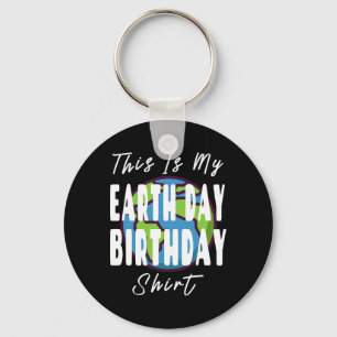 This Is My Earth Day Birthday Shirt - Mother Earth Key Ring