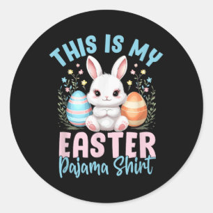 This Is My Easter Pajama Shirt Funny Women Men Kid Classic Round Sticker