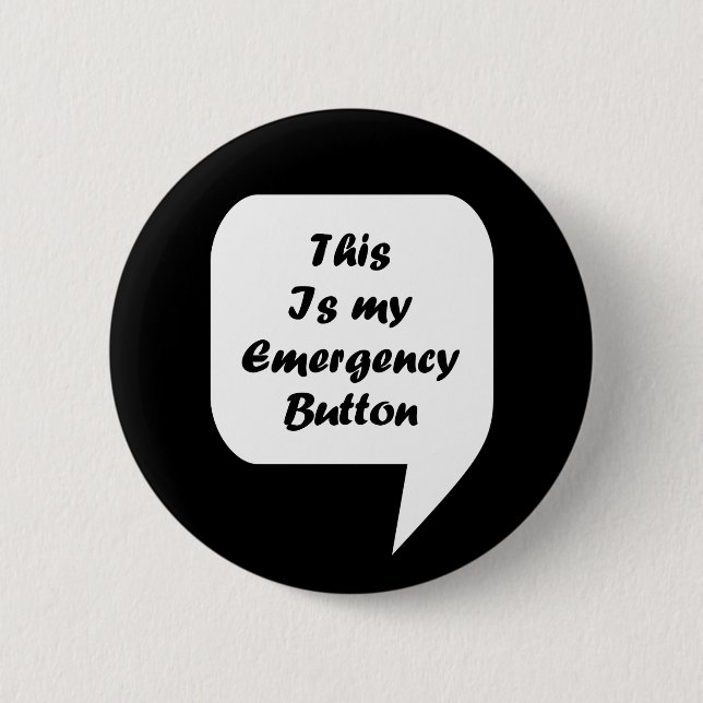 'This Is My Emergency Button' 6 Cm Round Badge (Front)