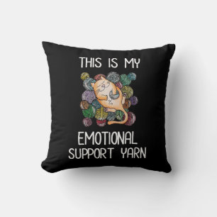 This Is My Emotional Support Yarn Cushion