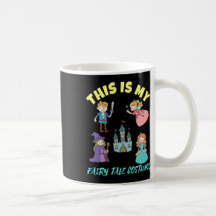 This Is My Fairy Tale Costume Halloween Coffee Mug