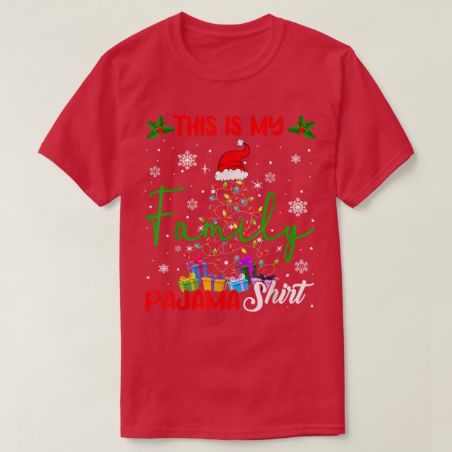 This Is My Family Pajama  Xmas Tree Lights Santa H T-Shirt (Design Front)