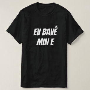 This is my father in Kurdish T-Shirt
