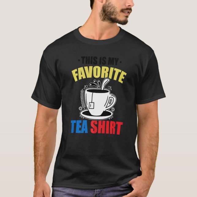 This Is My Favorite Tea  Tea  Tea Drinker Brewing T-Shirt (Front)