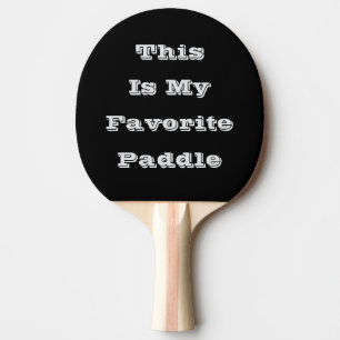 This Is My Favourite Ping Pong Paddle