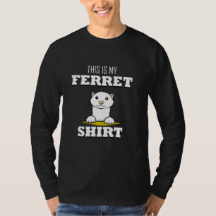 This Is My Ferret Cute Rodent Saying Ferret Long S T-Shirt