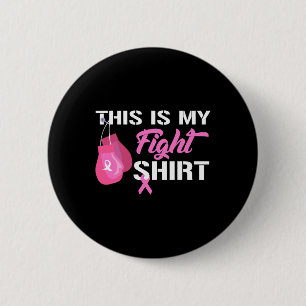 This Is My Fight Breast Cancer Fighter Believe 6 Cm Round Badge
