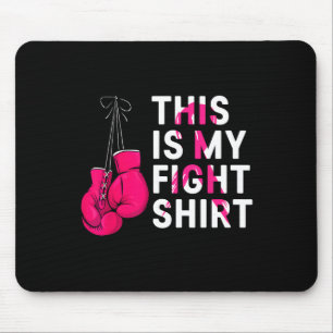 This Is My Fight Breast Cancer Fighter Believe Box Mouse Mat