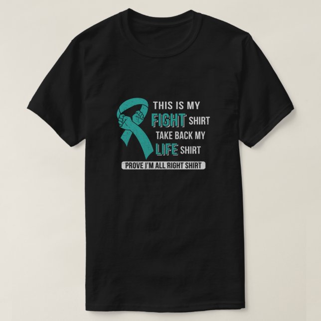 This Is My Fight Ovarian Cancer Awareness T-Shirt (Design Front)