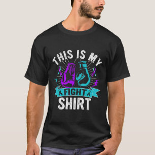 This Is My Fight Shirt Suicide Prevention Fighter