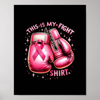 This Is My Fight Tee Breast Cancer Awareness Boxin Poster