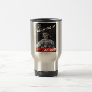 This Is My Fight Too! WW2 Travel Mug