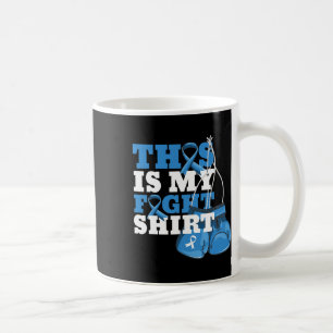 This Is My Fight Type 1 Diabetes Support Strong Coffee Mug