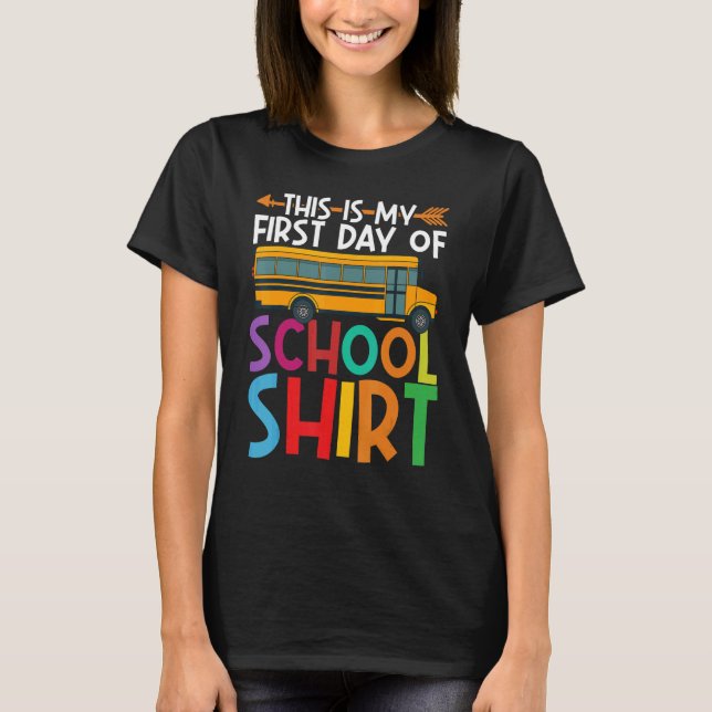 This Is My First Day Of School  1st Day Of School T-Shirt (Front)