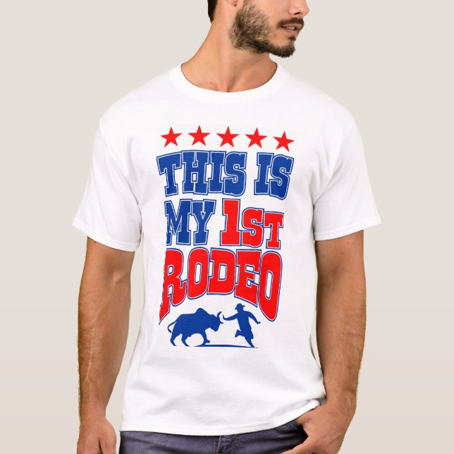 This is my First Rodeo T-Shirt (Front)