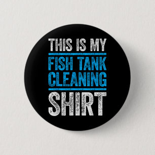 This Is My Fish Tank Cleaning Shirt Aquarium Lover 6 Cm Round Badge