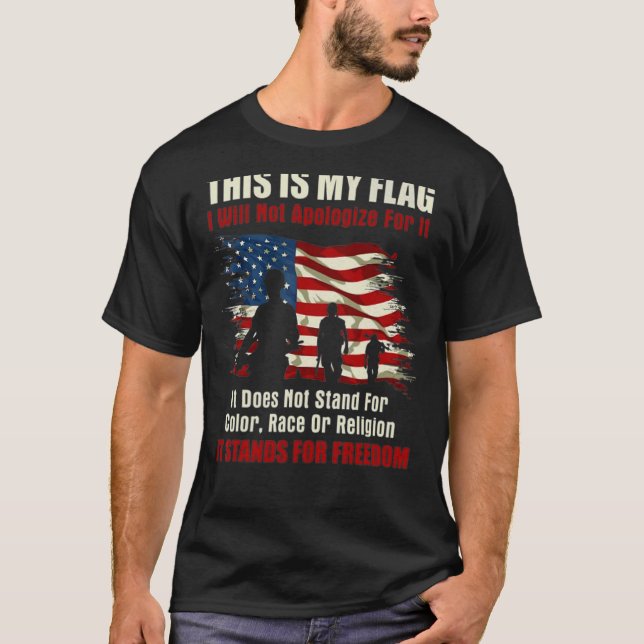 This Is My Flag I Will Not Apologise T-Shirt (Front)