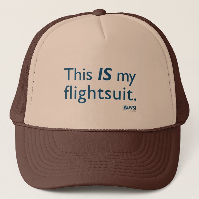 This IS my flightsuit! Trucker Hat (Front)