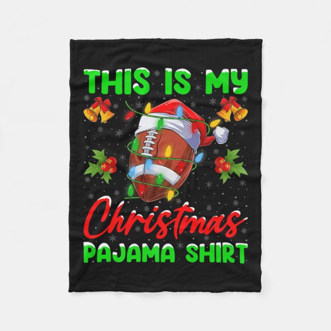 This Is My Football Christmas Pajamas Funny Footba Fleece Blanket (Front)