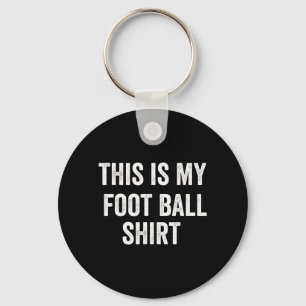 This Is My Football Fun Football for Fans Key Ring