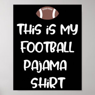 This Is My Football Pajama Shirt For Players Boys Poster