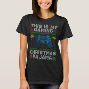 This Is My Gaming Christmas Pajamas Ugly Xmas Swea T-Shirt