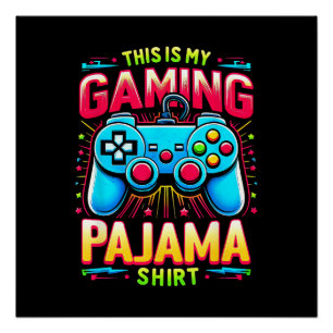 This is My Gaming Pajama Shirt Gamepad Video Game Poster