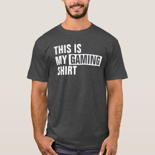 This is my GAMING shirt