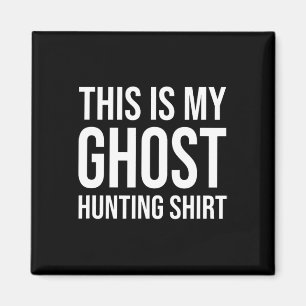 This Is My Ghost Hunting - Ghost Hunter  Magnet