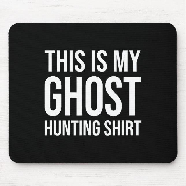 This Is My Ghost Hunting - Ghost Hunter  Mouse Mat (Front)
