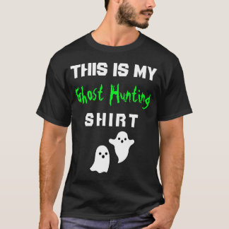 This Is My Ghost Hunting Shirt