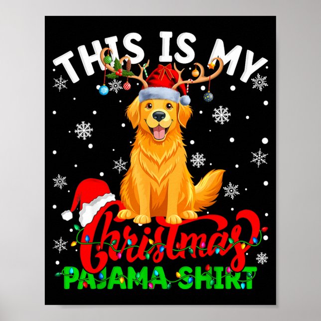 This Is My Golden Retriever Ugly Christmas Pajama  Poster (Front)
