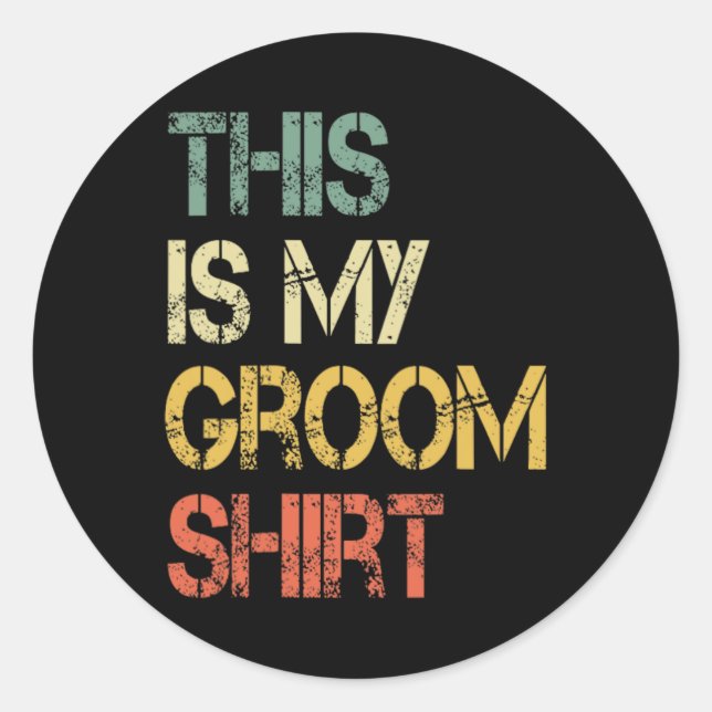 This Is My Groom Shirt Funny Mens Wedding Fun Bach Classic Round Sticker (Front)