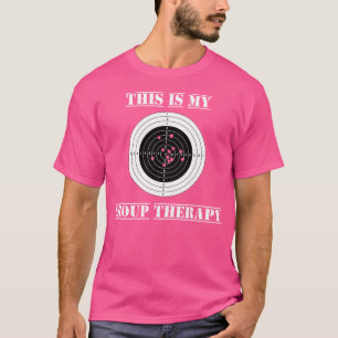 This Is My Group Therapy Funny Gun Range T-Shirt