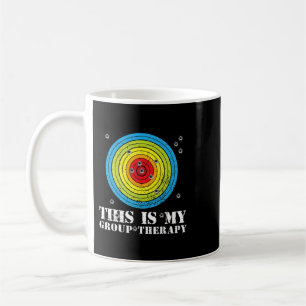 This Is My Group Therapy Gun Range Target Shooting Coffee Mug