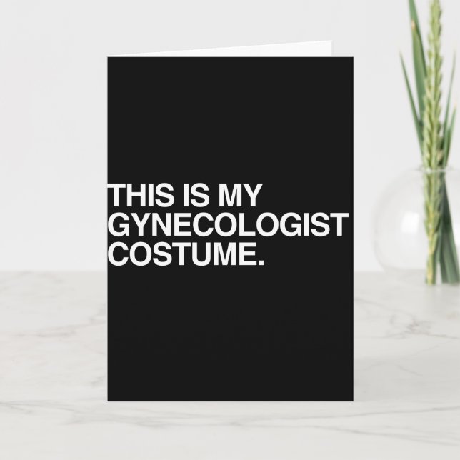 THIS IS MY GYNECOLOGIST COSTUME CARD (Front)