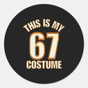 This Is My Halloween 67 Costume Lazy Brainrot Meme Classic Round Sticker