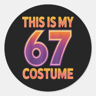This Is My Halloween 67 Costume Number 6 7 Meme Sa Classic Round Sticker