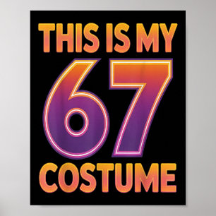 This Is My Halloween 67 Costume Number 6 7 Meme Sa Poster