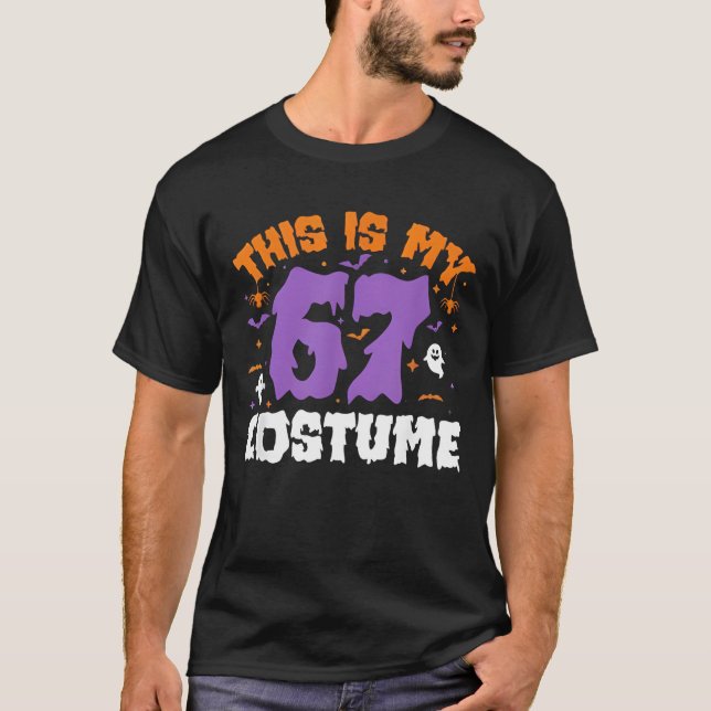 This is My Halloween 67 Costume Number 6 7 Meme Si T-Shirt (Front)