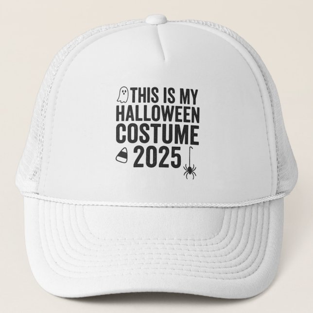 This Is My Halloween Costume 2025 Trucker Hat (Front)