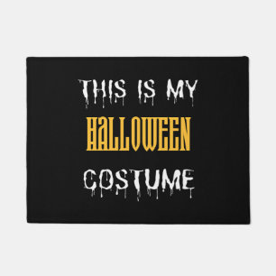This Is My Halloween Costume - Funny Halloween Doormat