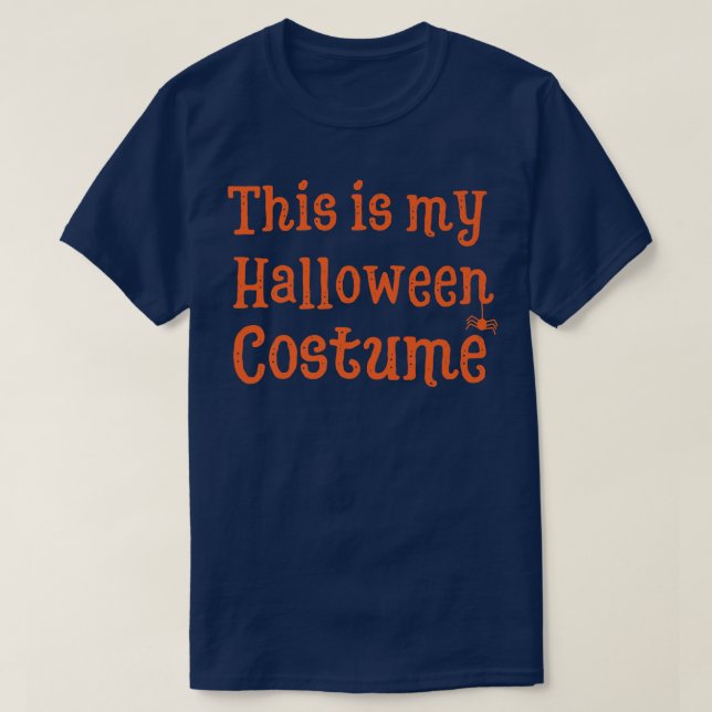 This Is My Halloween Costume Funny Men Lazy Last M T-Shirt (Design Front)