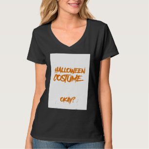 This Is My Halloween Costume I Worked Very Hard On T-Shirt