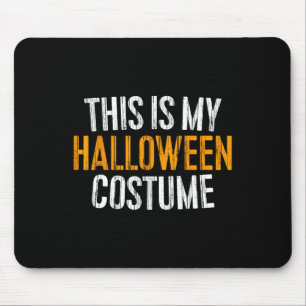 This Is My Halloween Costume Mouse Mat