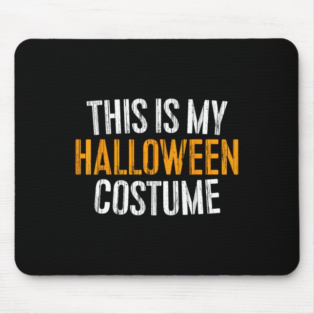 This Is My Halloween Costume  Mouse Mat (Front)