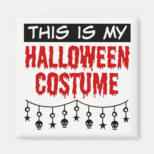 This is My Halloween Costume Skulls Stars Magnet (Front)