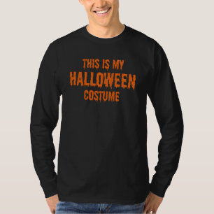 this is my halloween costume T-Shirt