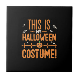 This Is My Halloween Costume Tile