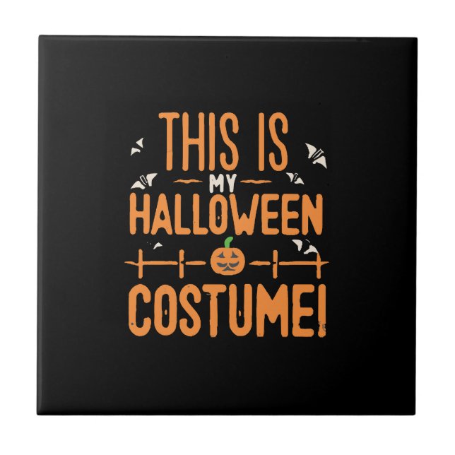 This Is My Halloween Costume  Tile (Front)